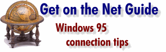 Windows 95 and 98 connection tips